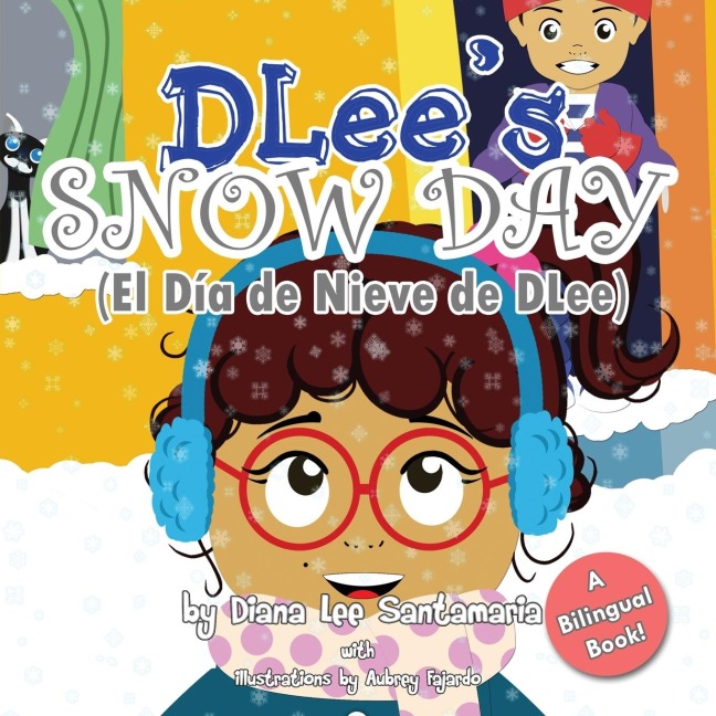 DLees Snow Day: The Snow Kids & Curious Cat Bilingual Story