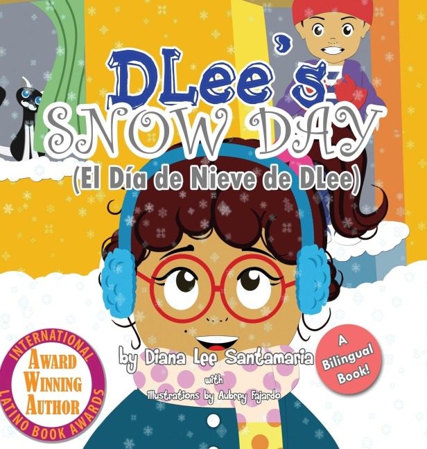 DLees Snow Day: The Snow Kids & Curious Cat Bilingual Story