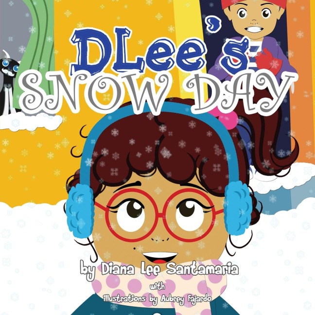 DLees Snow Day: The Snow Kids & Curious Cat Story