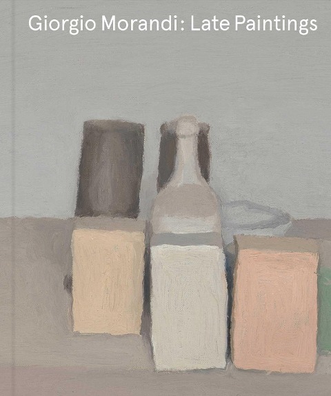 Giorgio Morandi: Late Paintings