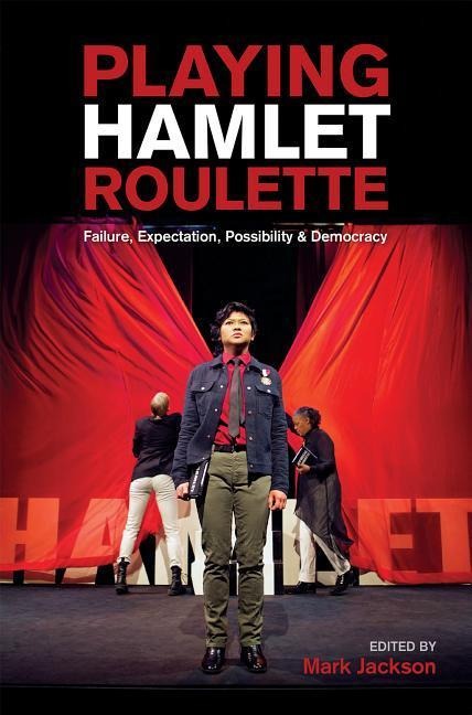 Playing HAMLET Roulette: Failure, Expectation, Possibility & Democracy