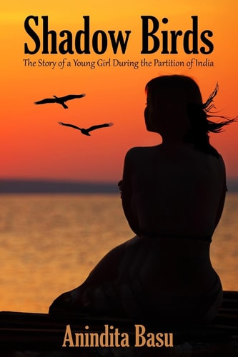 Shadow Birds The Story of a Young Girl During the Partition of India