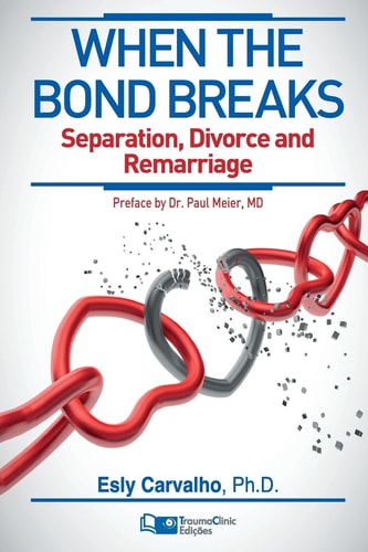 When the Bond Breaks Separation, Divorce and Remarriage
