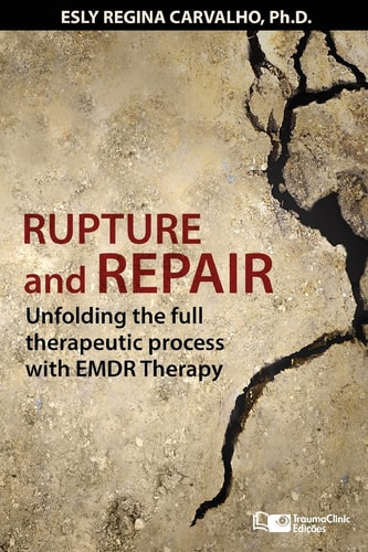 Rupture and Repair A Therapeutic Process with EMDR Therapy