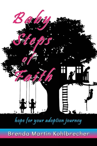 Baby Steps of Faith Hope for Your Adoption Journey