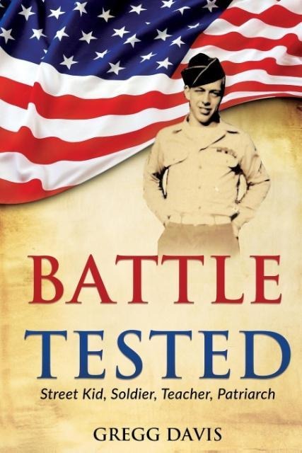 Battle Tested: Street Kid, Soldier, Teacher, Patriarch