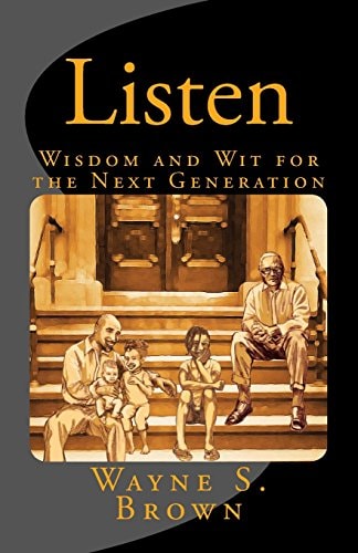 Listen Wisdom and Wit for Future Generations