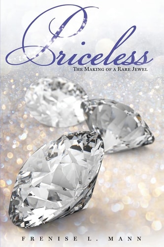 Priceless The Making of a Rare Jewel