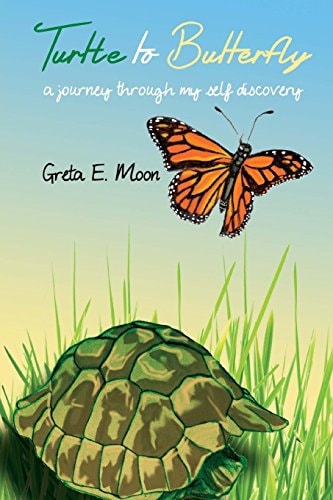 Turtle to Butterfly A Journey Through My Self Discovery