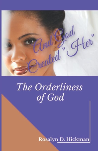 And God Created Her The Orderliness of God
