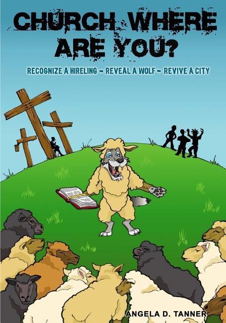 Church Where Are You?: Recognize a Hireling - Reveal a Wolf - Revive a City