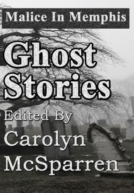 Malice in Memphis: Ghost Stories