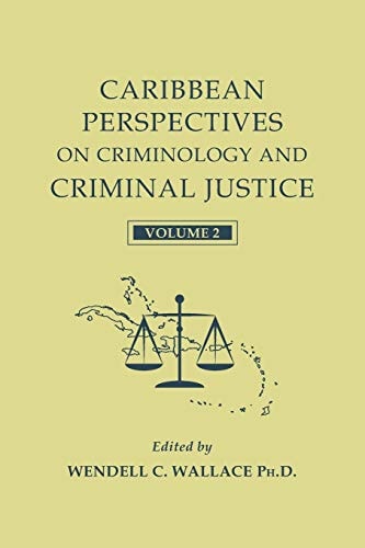 Caribbean Perspectives on Criminology and Criminal Justice Volume 2