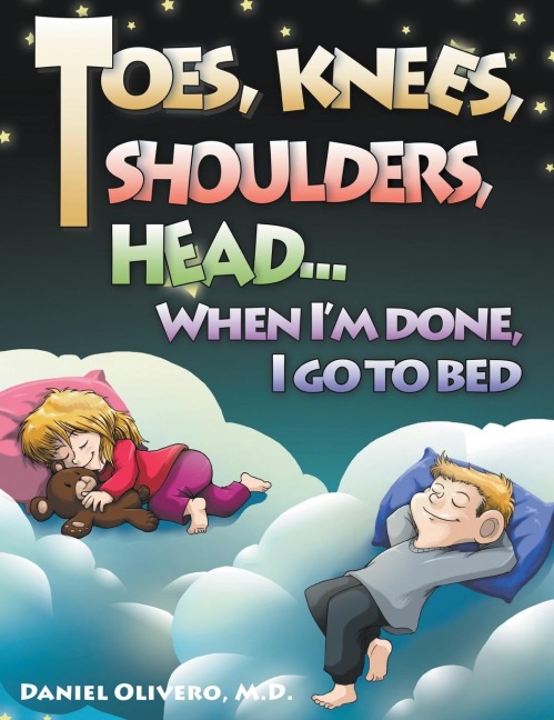 Toes, Knees, Shoulders, Head, When Im Done, I Go to Bed