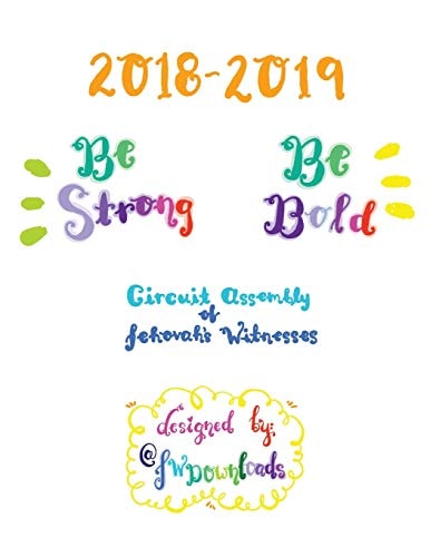 2018-2019 Be Strong Be Bold Circuit Assembly of Jehovah's Witnesses Workbook for Adults