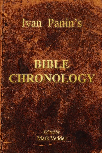Ivan Panins Bible Chronology