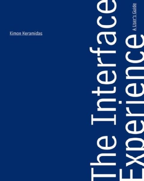 The Interface Experience - A User`s Guide