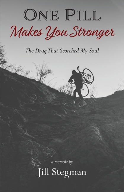 One Pill Makes You Stronger: The Drug That Scorched My Soul