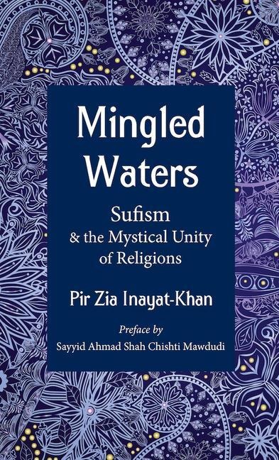Mingled Waters: Sufism and the Mystical Unity of Religions