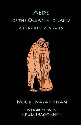 Aede of the Ocean and Land: A Play in Seven Acts