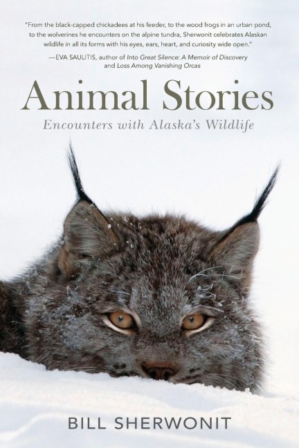 Animal Stories: Encounters with Alaskas Wildlife