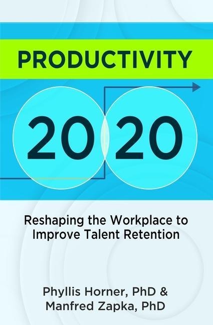 Productivity 20/20: Reshaping the Workplace to Improve Talent Retention