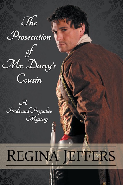 The Prosecution of Mr. Darcys Cousin