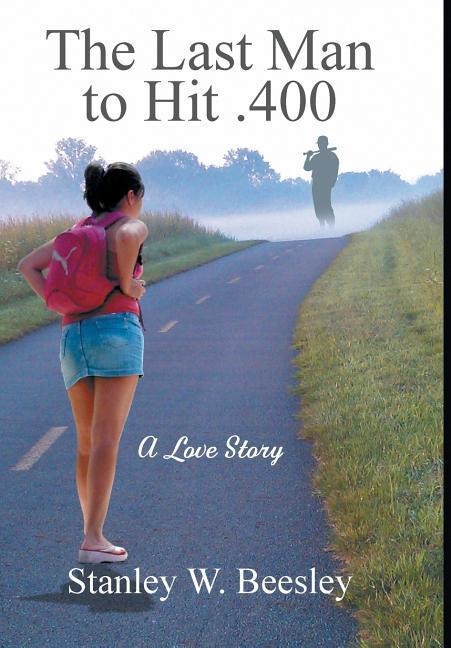 The Last Man to Hit .400: A Love Story