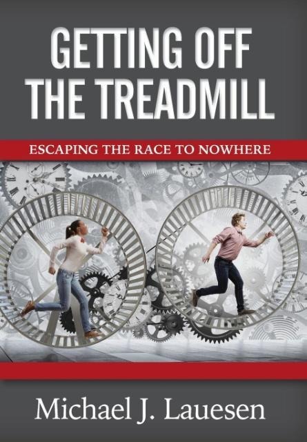 Getting off the Treadmill: Escaping the Race to Nowhere