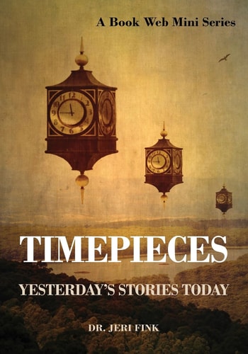 Timepieces Yesterday's Stories Today