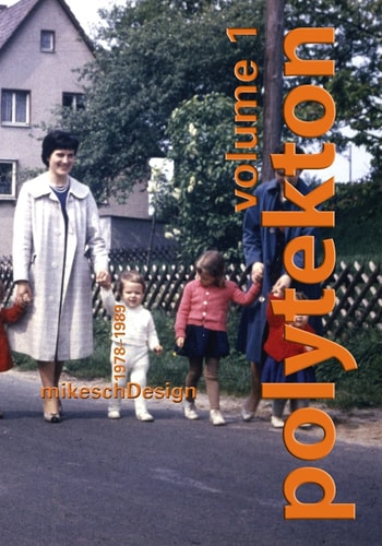 Polytekton Volume 1 MikeschDesign 1978-1989