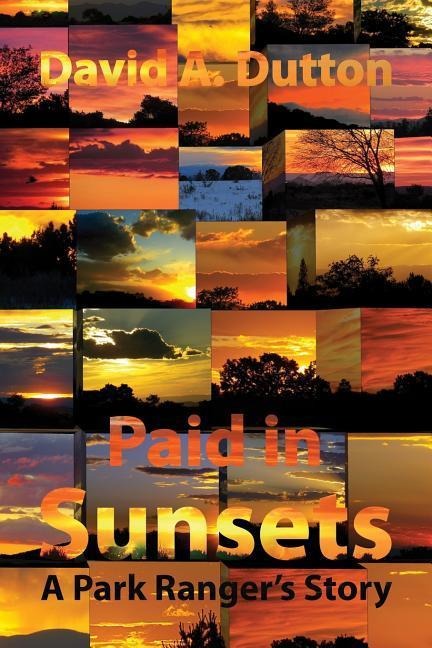 Paid in Sunsets: A Park Rangers Story