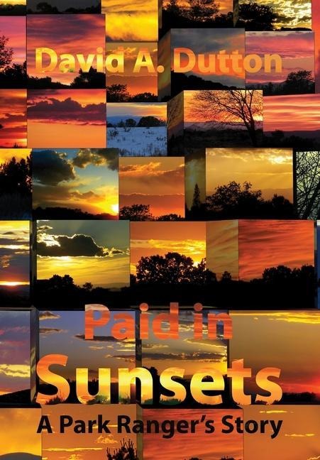 Paid in Sunsets: A Park Rangers Story