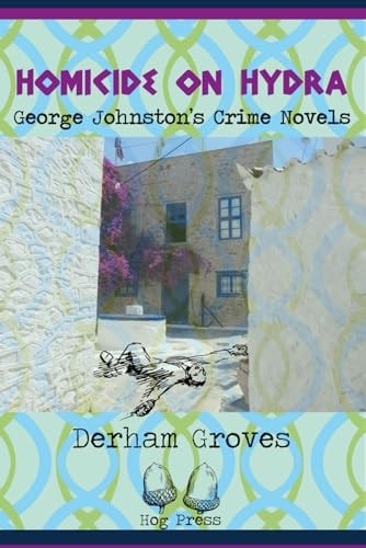 Homicide on Hydra George Johnston's Crime Novels