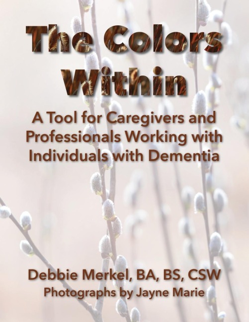 The Colors Within: A Tool for Caregivers and Professionals Working with Individuals with Dementia
