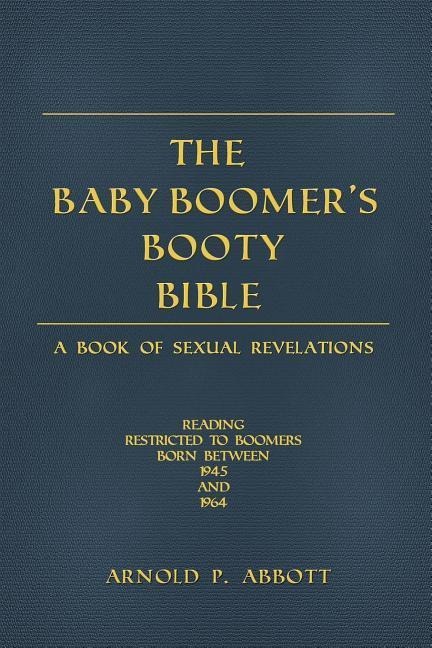 THE BABY BOOMERS BOOTY BIBLE