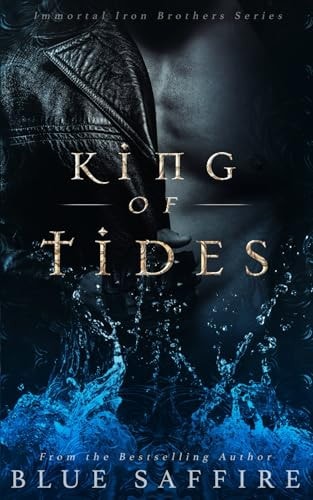 King of Tides Immortal Iron Brothers Series
