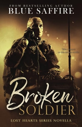 Broken Soldier A Lost Hearts Novella: Novella One