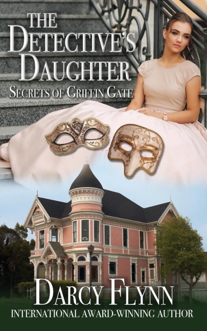 The Detective's Daughter ~ Secrets of Griffin Gate