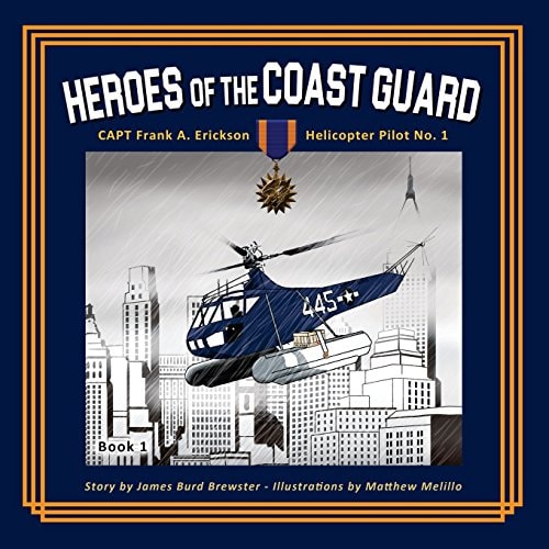 Captain Frank A. Erickson, USCG Helicopter Pilot No. 1
