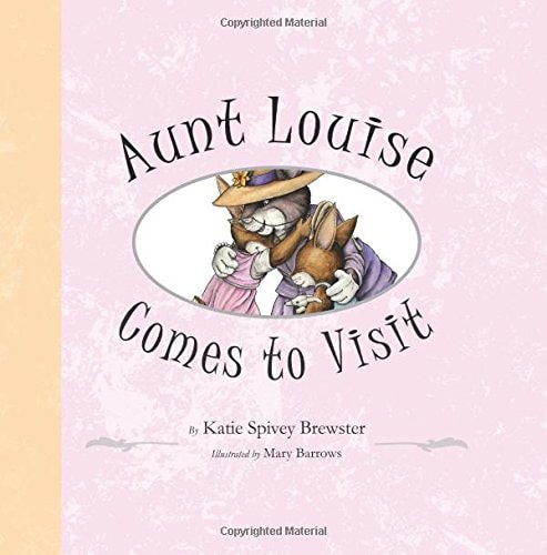 Aunt Louise Comes to Visit