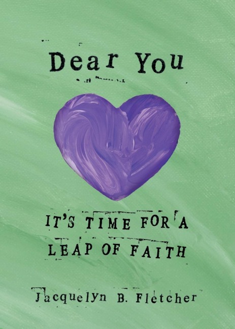 Dear You: Its Time for a Leap of Faith