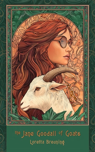 The Jane Goodall of Goats A Novel about Our Inner Mammal