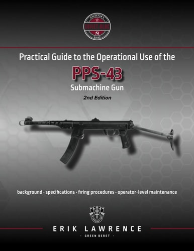 Practical Guide to the Operational Use of the PPS-43 Submachine Gun
