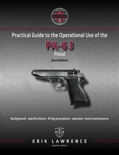 Practical Guide to the Operational Use of the PA-63 Pistol