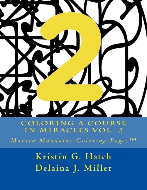Coloring A Course in Miracles Vol. 2 Mantra Mandalas Coloring Pages(TM)