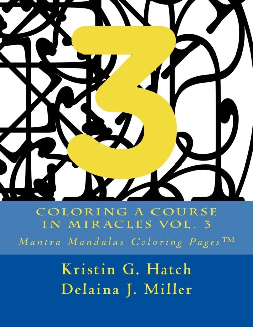 Coloring A Course in Miracles Vol. 3 Mantra Mandalas Coloring Pages(TM)