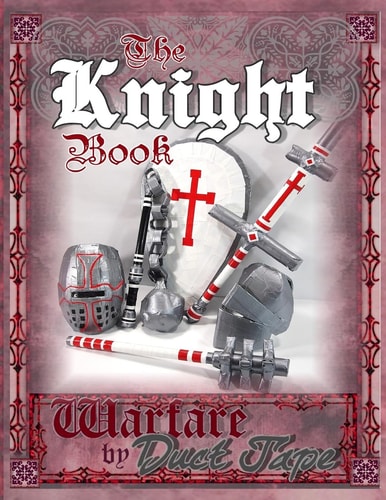 The Knight Book Warfare by Duct Tape