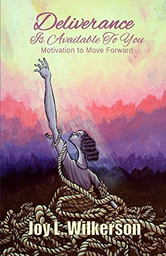 Deliverance Is Available to You Motivation to Move Forward