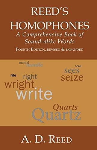 Reed's Homophones A Comprehensive Book of Sound-Alike Words